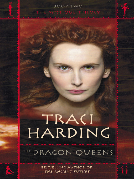 Title details for The Dragon Queens by Traci Harding - Available